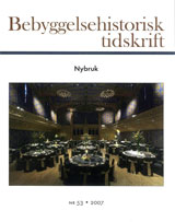 Bebyggelsehistorisk tidskrift nr 53 2007