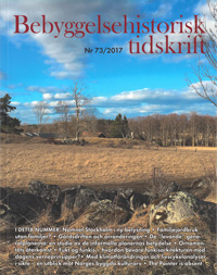 Bebyggelsehistorisk tidskrift nr 73 2017