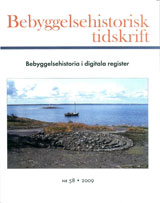 Bebyggelsehistorisk tidskrift nr 58 2009