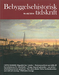 Bebyggelsehistorisk tidskrift nr 68 2014