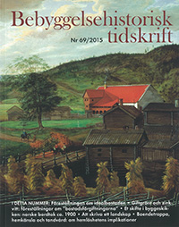 Bebyggelsehistorisk tidskrift nr 69 2015