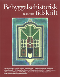 Bebyggelsehistorisk tidskrift nr 72 2016